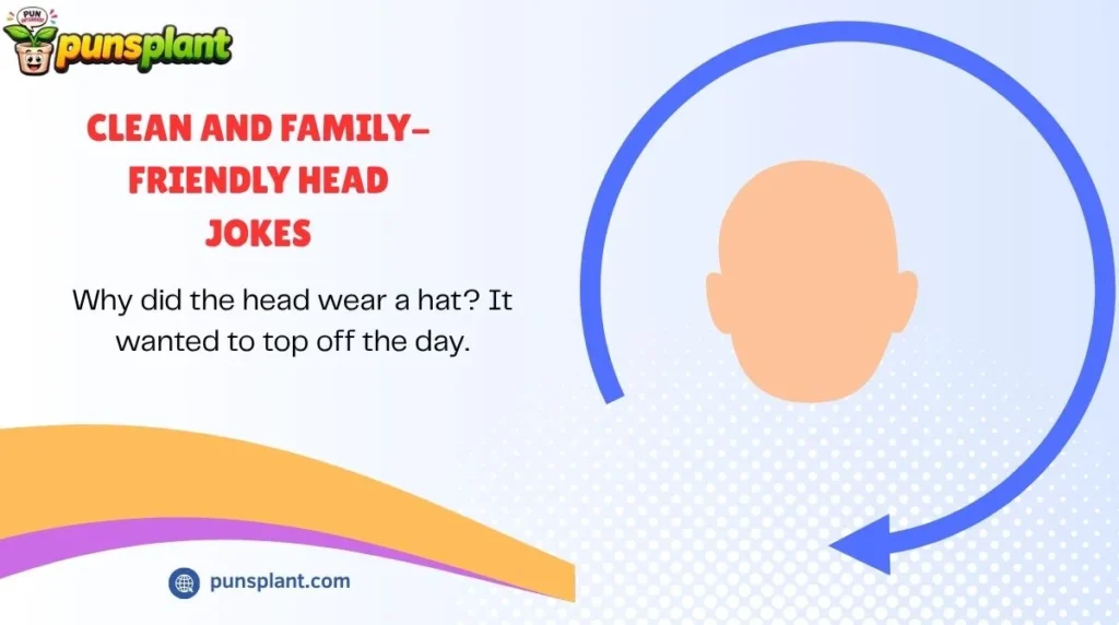 Clean and Family-Friendly Head Jokes
