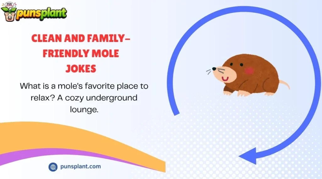 Clean and Family-Friendly Mole Jokes