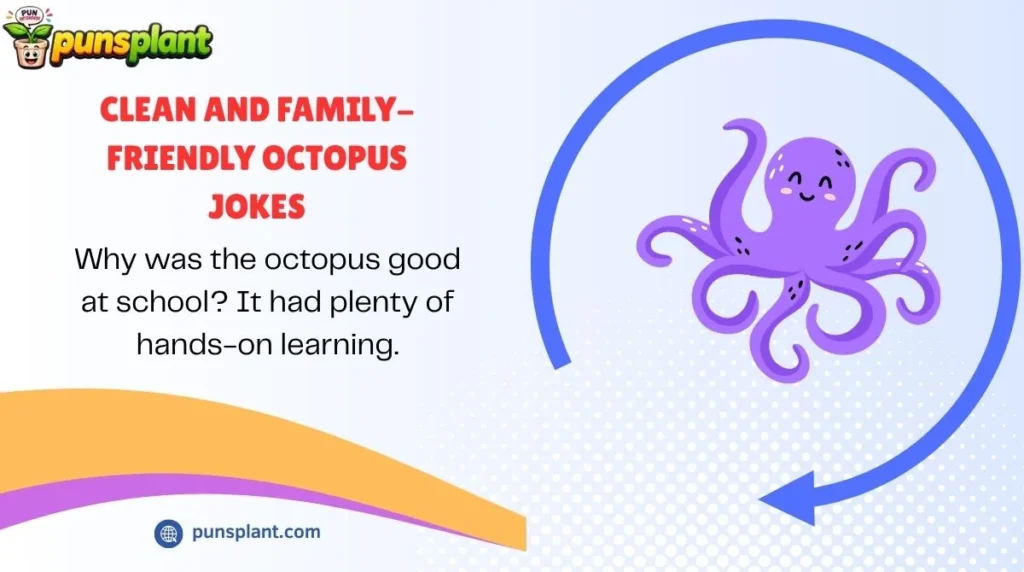 Clean and Family-Friendly Octopus Jokes