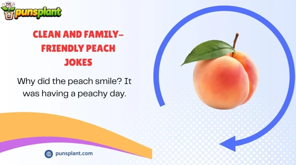 Clean and Family-Friendly Peach Jokes