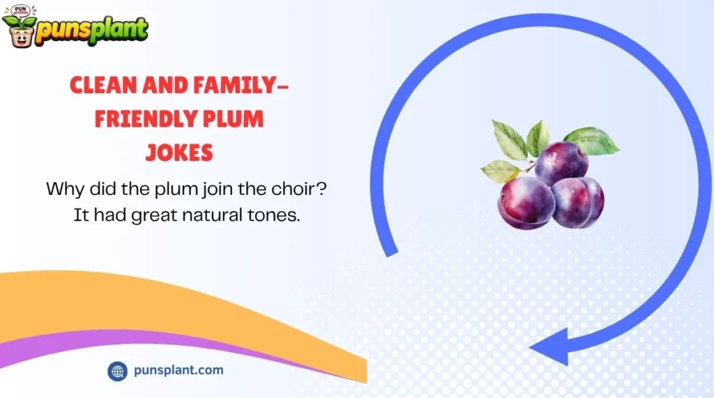 Clean and Family-Friendly Plum Jokes