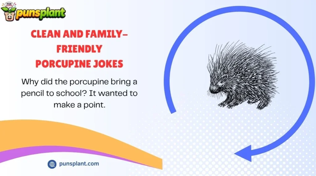 Clean and Family-Friendly Porcupine Jokes