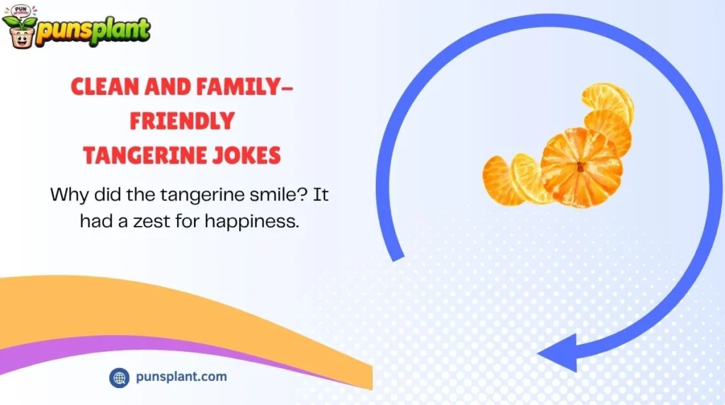 Clean and Family-Friendly Tangerine Jokes