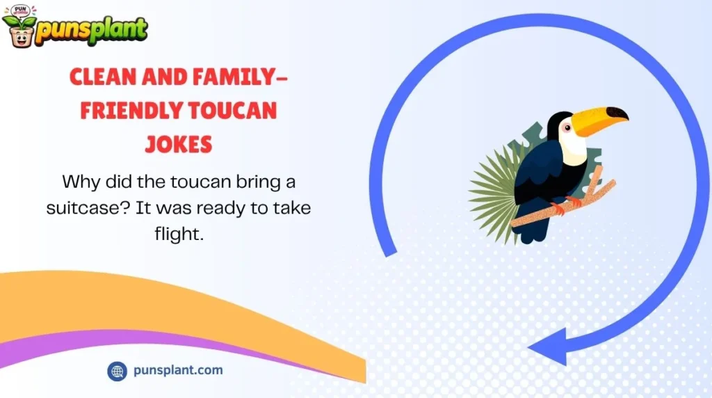 Clean and Family-Friendly Toucan Jokes