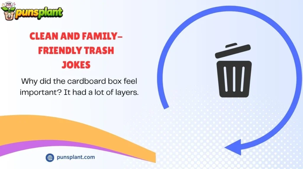 Clean and Family-Friendly Trash Jokes