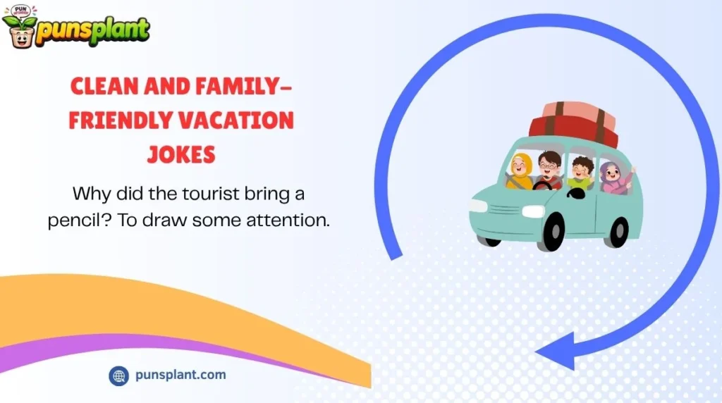 Clean and Family-Friendly Vacation Jokes