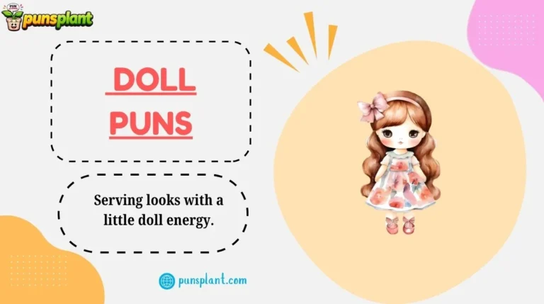 Doll Puns