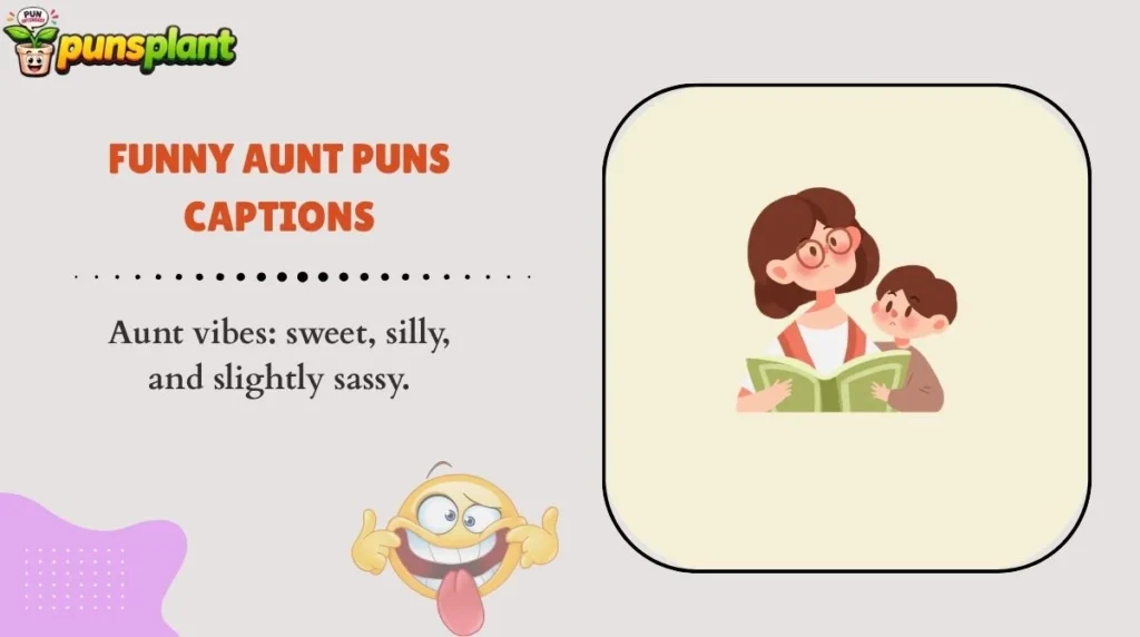Funny Aunt Puns Captions