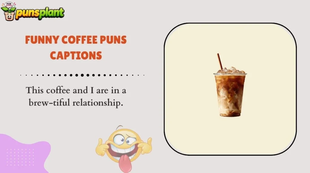 Funny Coffee Puns Captions