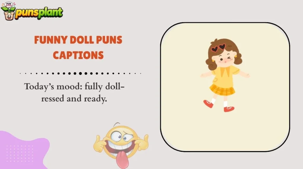 Funny Doll Puns Captions