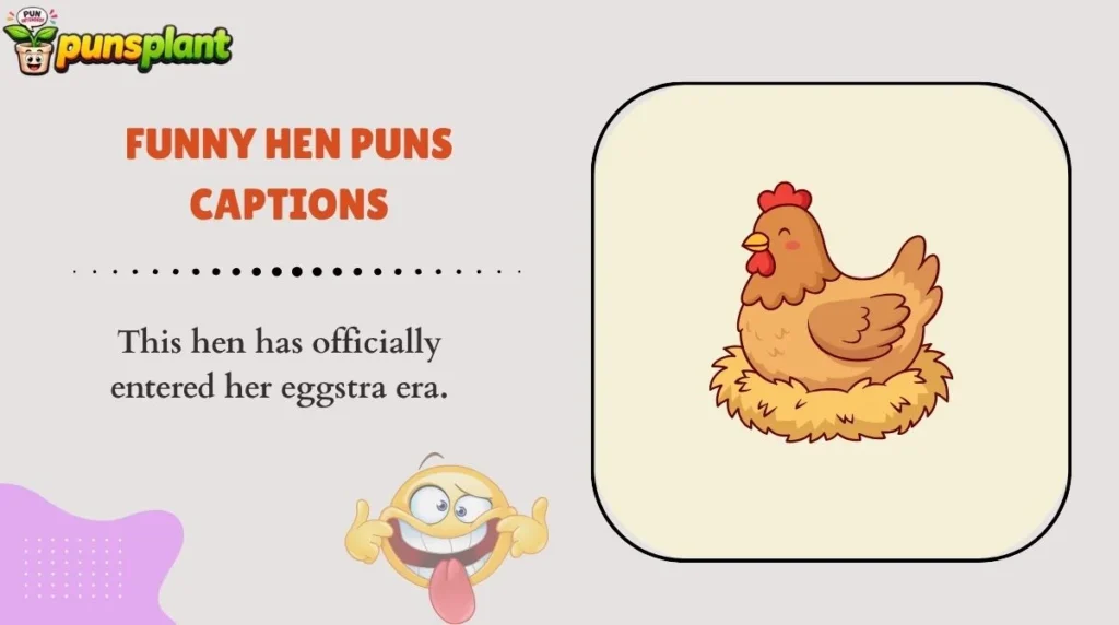 Funny Hen Puns Captions