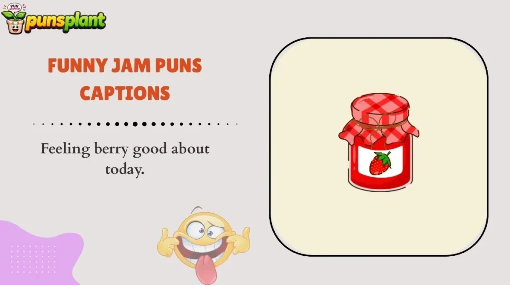 Funny Jam Puns Captions