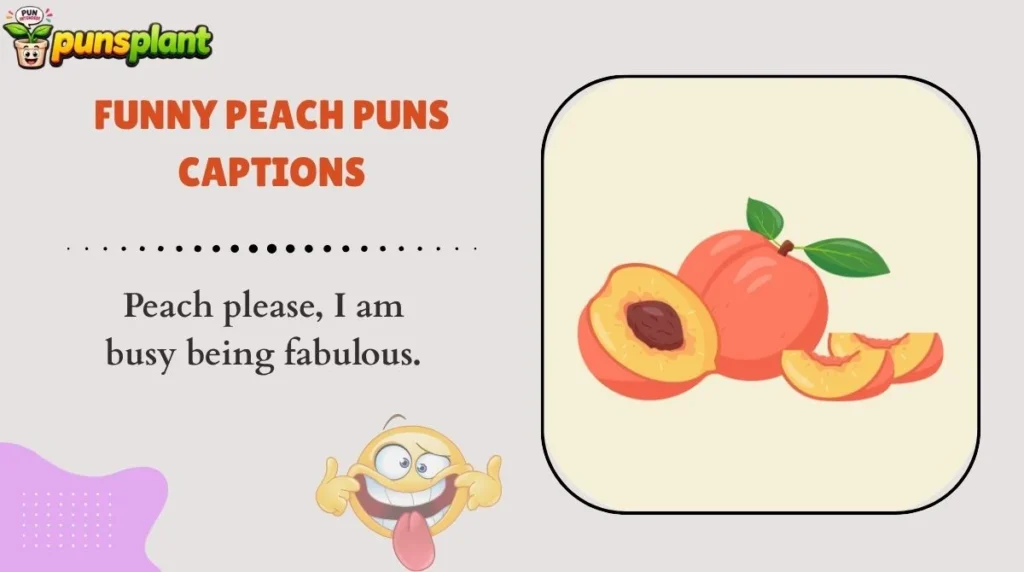 Funny Peach Puns Captions