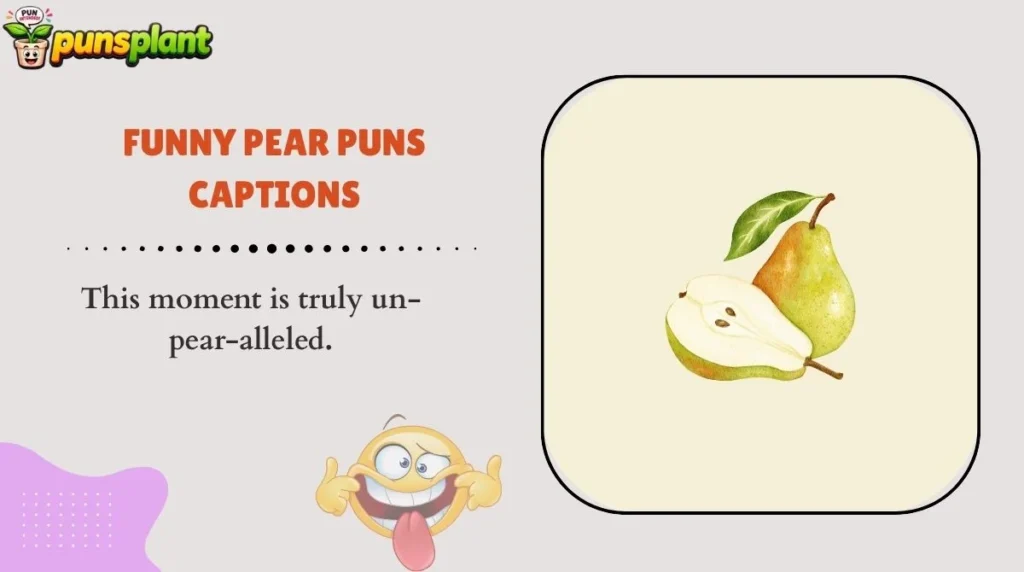 Funny Pear Puns Captions