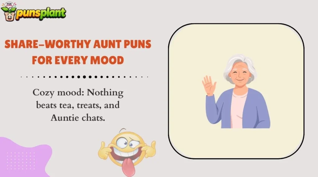 Share-Worthy Aunt Puns for Every Mood
