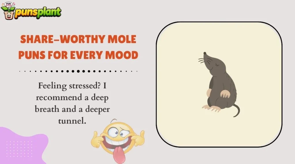 Share-Worthy Mole Puns for Every Mood