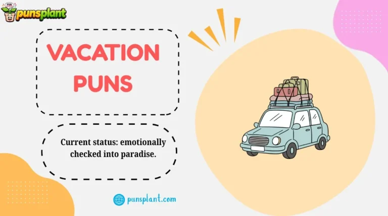Vacation Puns